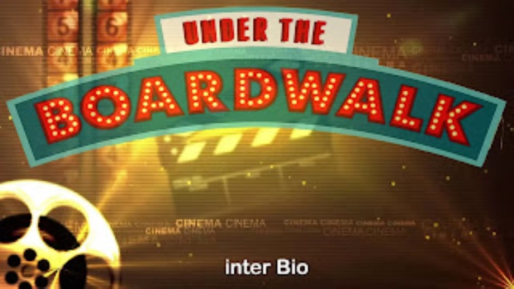 Under The Boardwalk Movie 2022 | Release Date| Cast | Story – Inter Bio